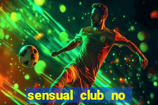 sensual club no esporte interativo