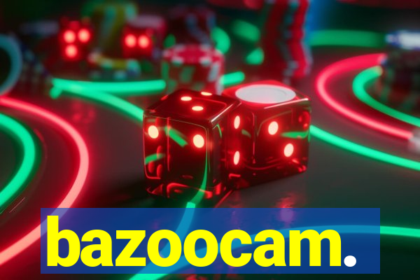 bazoocam.