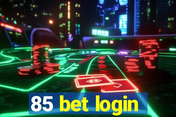 85 bet login