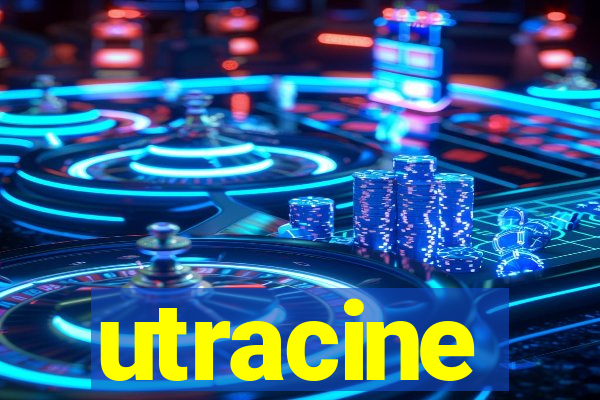 utracine