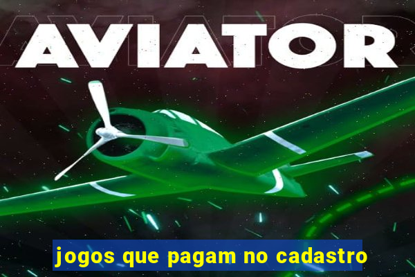 jogos que pagam no cadastro