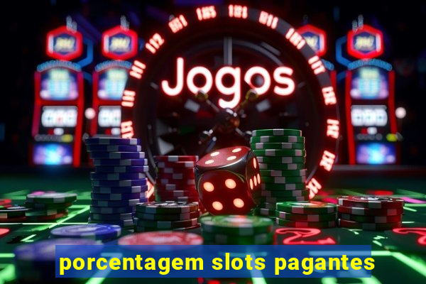 porcentagem slots pagantes