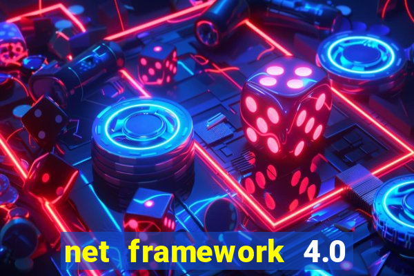 net framework 4.0 v 30319 windows 7