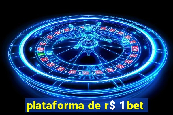 plataforma de r$ 1 bet