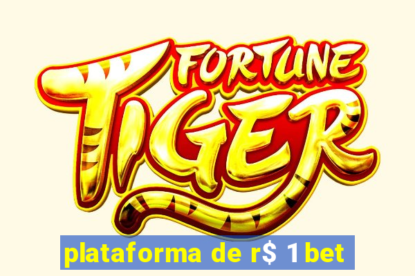 plataforma de r$ 1 bet