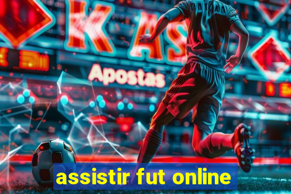 assistir fut online