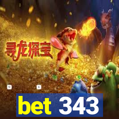 bet 343