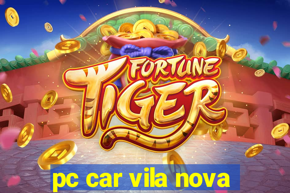 pc car vila nova