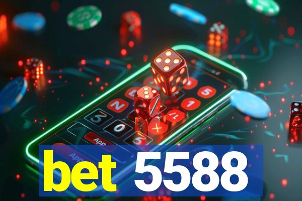 bet 5588