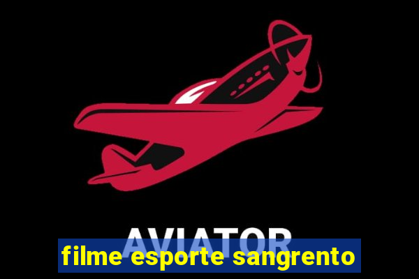 filme esporte sangrento