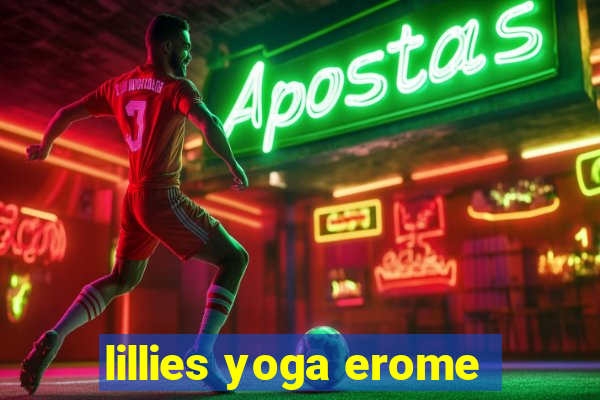 lillies yoga erome