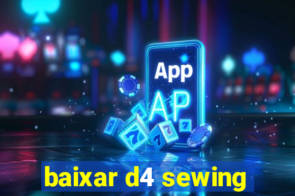 baixar d4 sewing