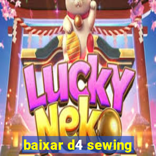 baixar d4 sewing