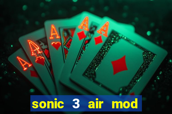 sonic 3 air mod extra slot shadow