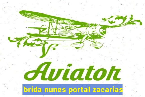 brida nunes portal zacarias