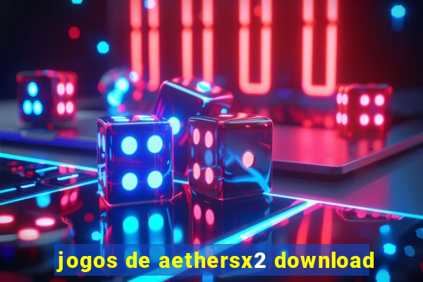 jogos de aethersx2 download