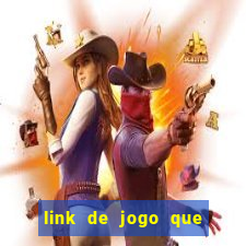 link de jogo que ganha dinheiro sem depositar