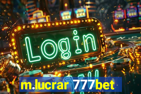 m.lucrar 777bet