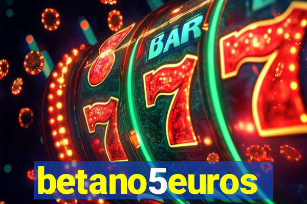 betano5euros