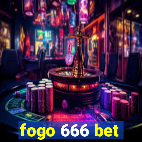 fogo 666 bet