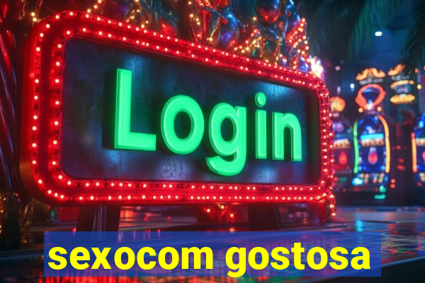 sexocom gostosa