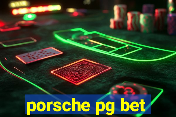 porsche pg bet