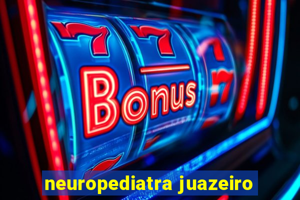 neuropediatra juazeiro