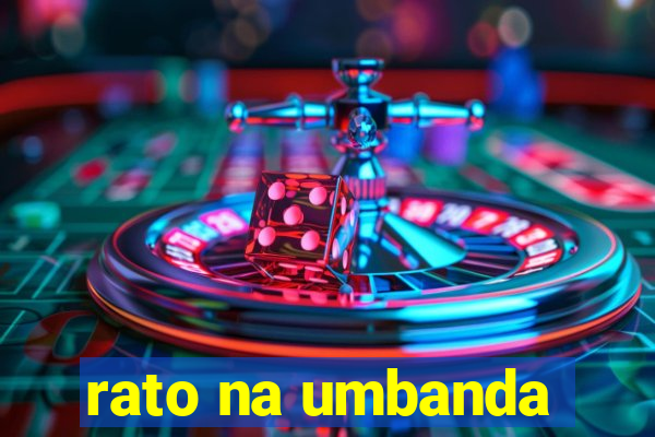 rato na umbanda