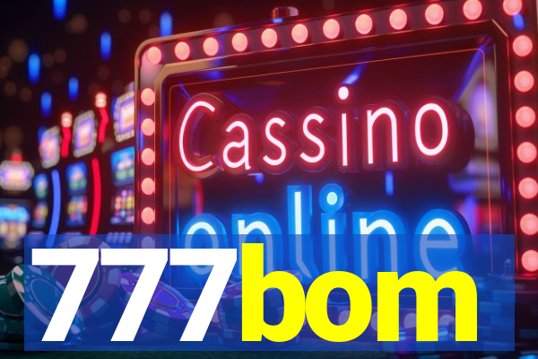 777bom