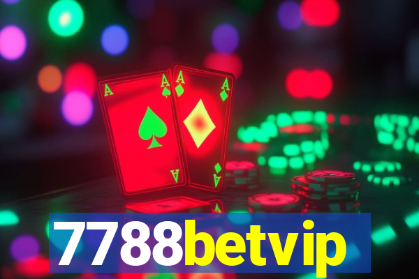 7788betvip