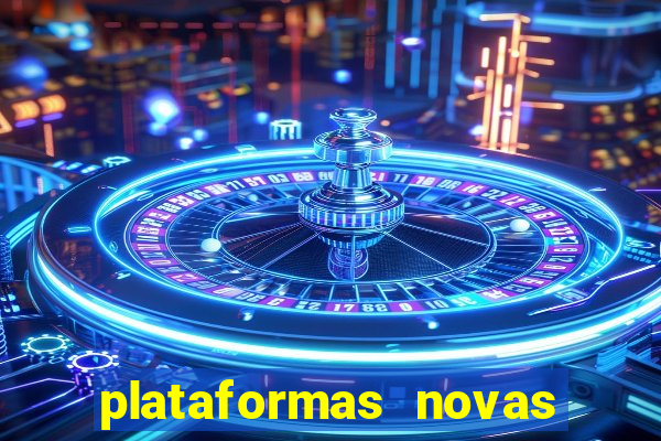 plataformas novas da bet