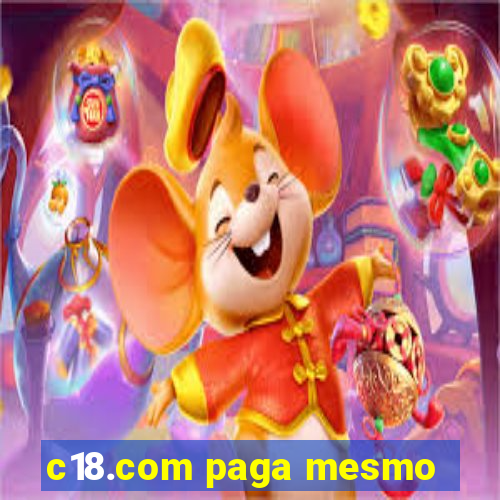 c18.com paga mesmo