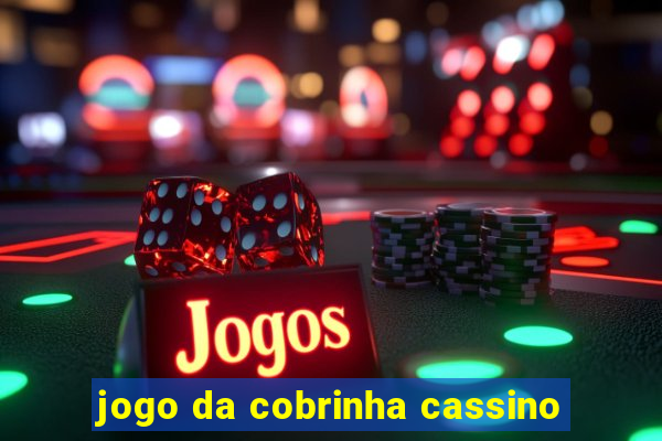 jogo da cobrinha cassino