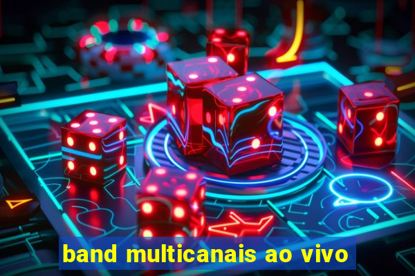 band multicanais ao vivo