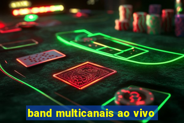 band multicanais ao vivo