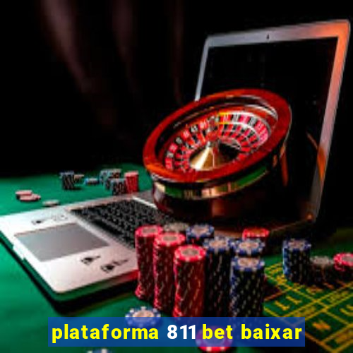 plataforma 811 bet baixar