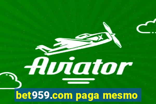 bet959.com paga mesmo