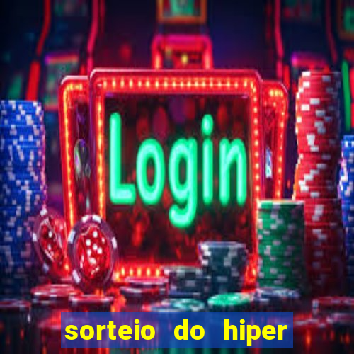 sorteio do hiper cap de hoje ao vivo