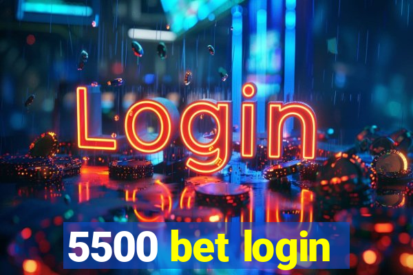 5500 bet login