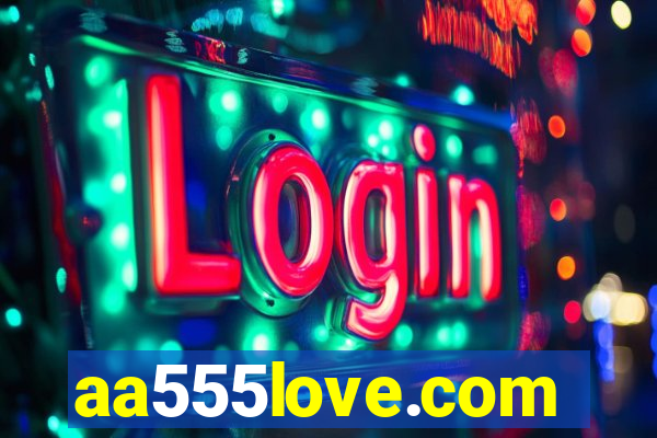 aa555love.com