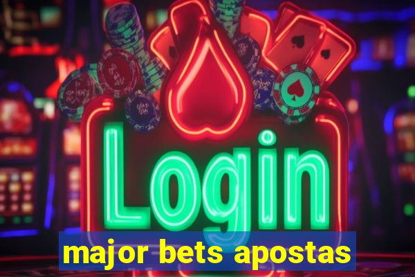 major bets apostas