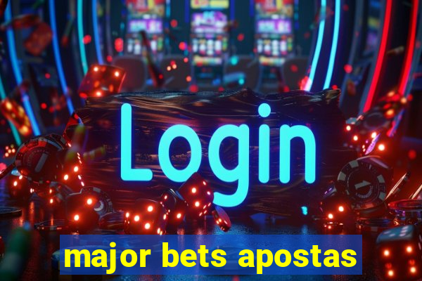 major bets apostas