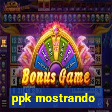 ppk mostrando