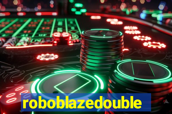 roboblazedouble