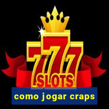 como jogar craps