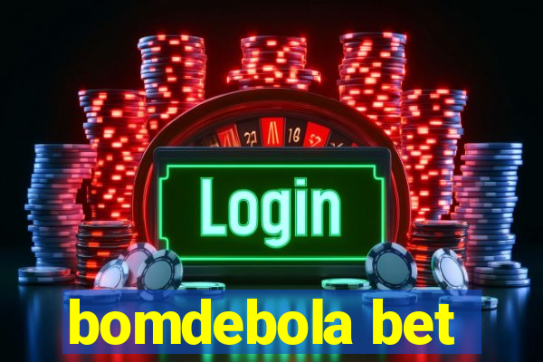 bomdebola bet