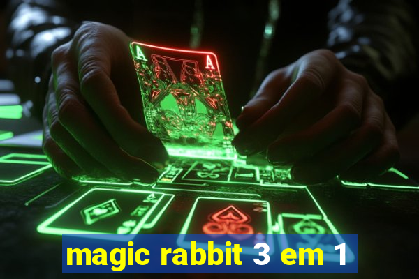 magic rabbit 3 em 1