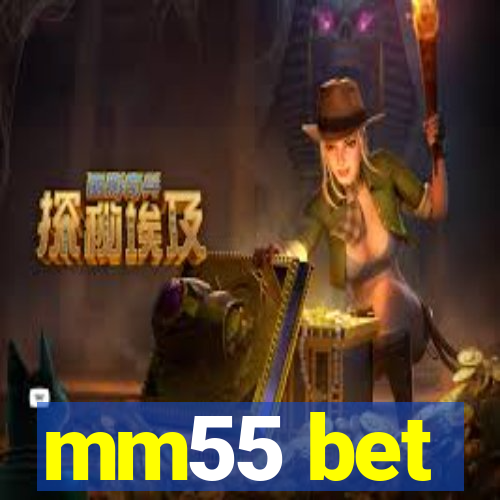 mm55 bet