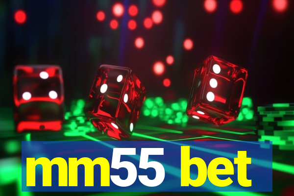 mm55 bet