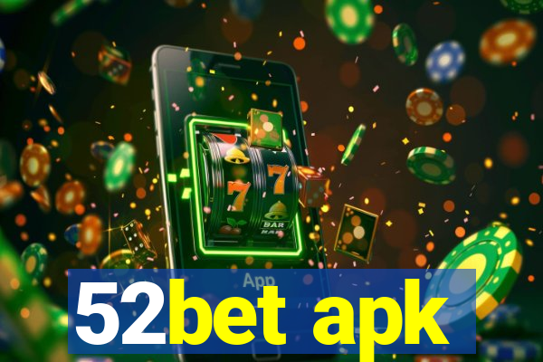 52bet apk